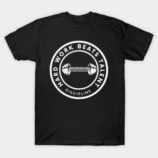 dumbbell design with motivational phrase ( hard work beats talent) T-Shirt